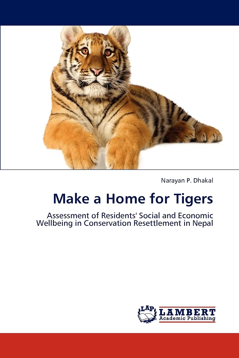 Make a Home for Tigers: Assessment of Residents' Social and Economic Wellbeing in Conservation Resettlement in Nepal,Used