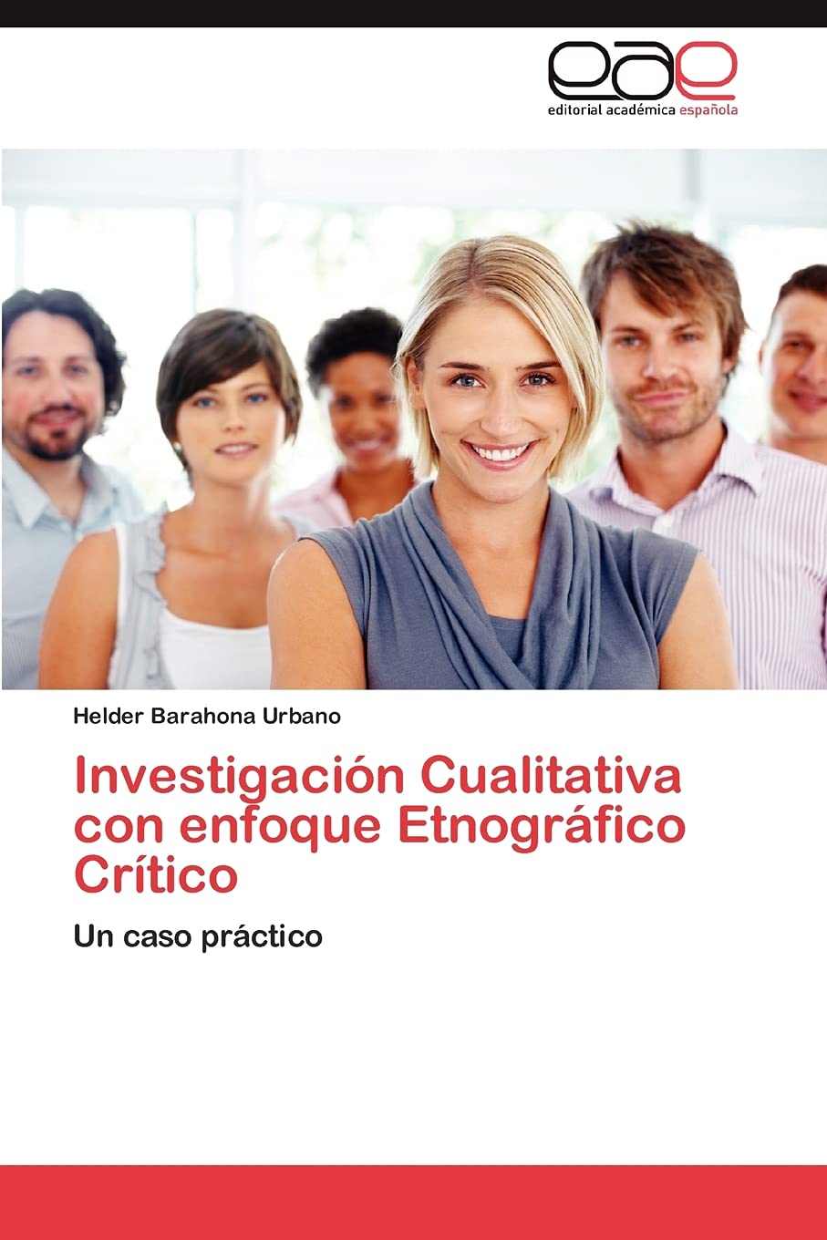 Investigacin Cualitativa con enfoque Etnogrfico Crtico: Un caso prctico (Spanish Edition),Used