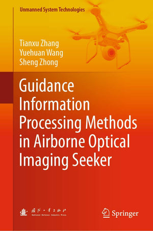 Guidance Information Processing Methods in Airborne Optical Imaging Seeker (Unmanned System Technologies),Used