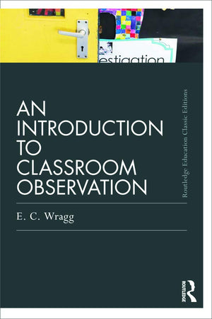 An Introduction to Classroom Observation (Classic Edition) (Routledge Education Classic Edition Series),Used