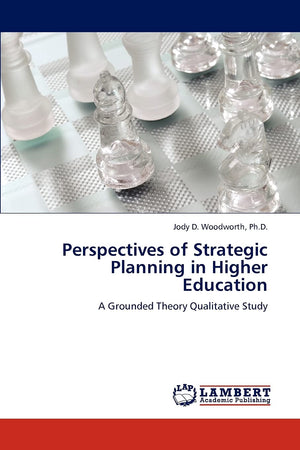 Perspectives of Strategic Planning in Higher Education: A Grounded Theory Qualitative Study,Used