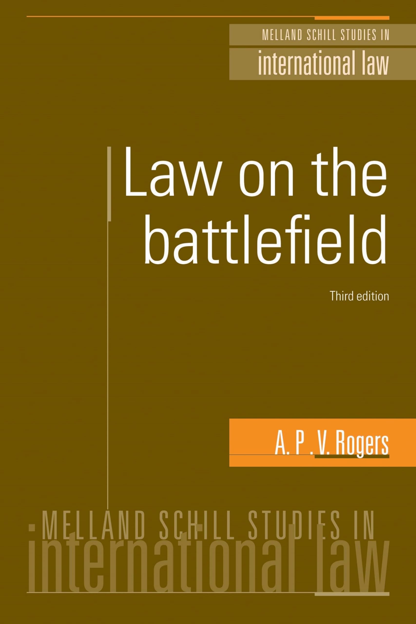 Law on the battlefield: Third edition (Melland Schill Studies in International Law),Used