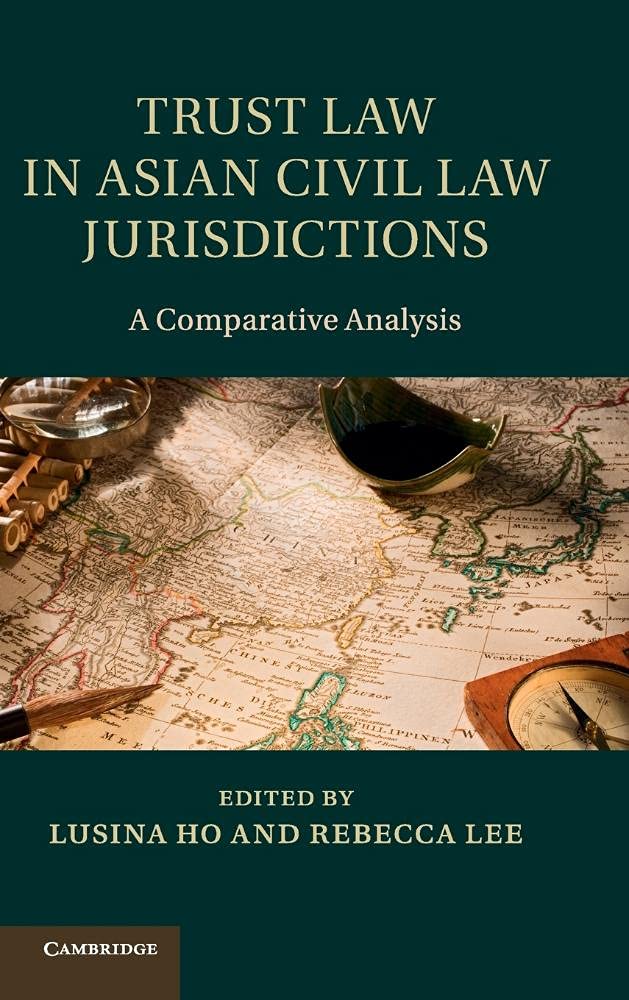 Trust Law in Asian Civil Law Jurisdictions: A Comparative Analysis,Used