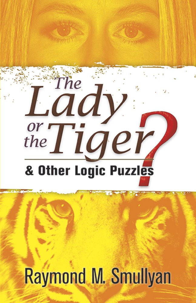 The Lady Or The Tiger?: And Other Logic Puzzles (Dover Recreational Math),New