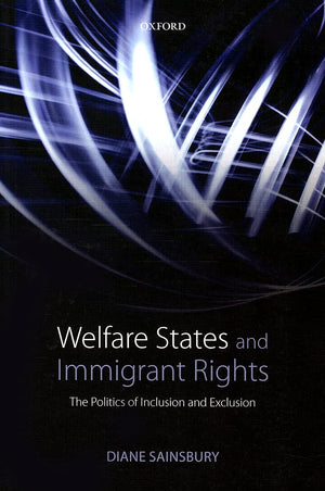 Welfare States and Immigrant Rights: The Politics of Inclusion and Exclusion,Used