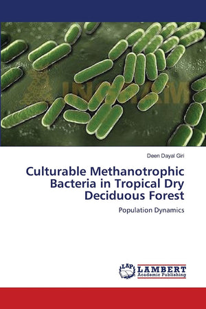 Culturable Methanotrophic Bacteria in Tropical Dry Deciduous Forest: Population Dynamics,Used