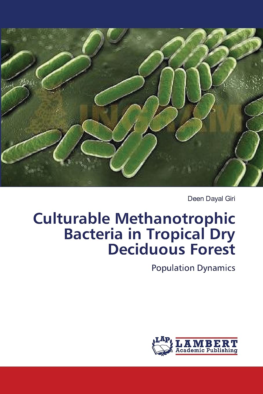 Culturable Methanotrophic Bacteria in Tropical Dry Deciduous Forest: Population Dynamics,Used