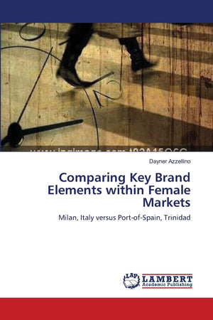 Comparing Key Brand Elements within Female Markets: Milan, Italy versus PortofSpain, Trinidad,Used
