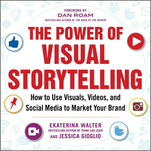 The Power of Visual Storytelling: How to Use Visuals, Videos, and Social Media to Market Your Brand,Used