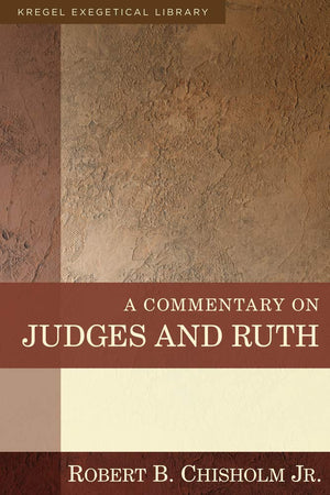 A Commentary On Judges And Ruth (Kregel Exegetical Library),New