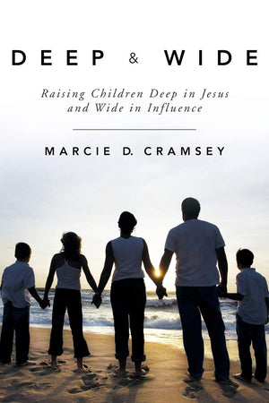 Deep & Wide: Raising Children Deep In Jesus And Wide In Influence,Used