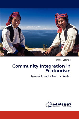 Community Integration in Ecotourism: Lessons from the Peruvian Andes,Used