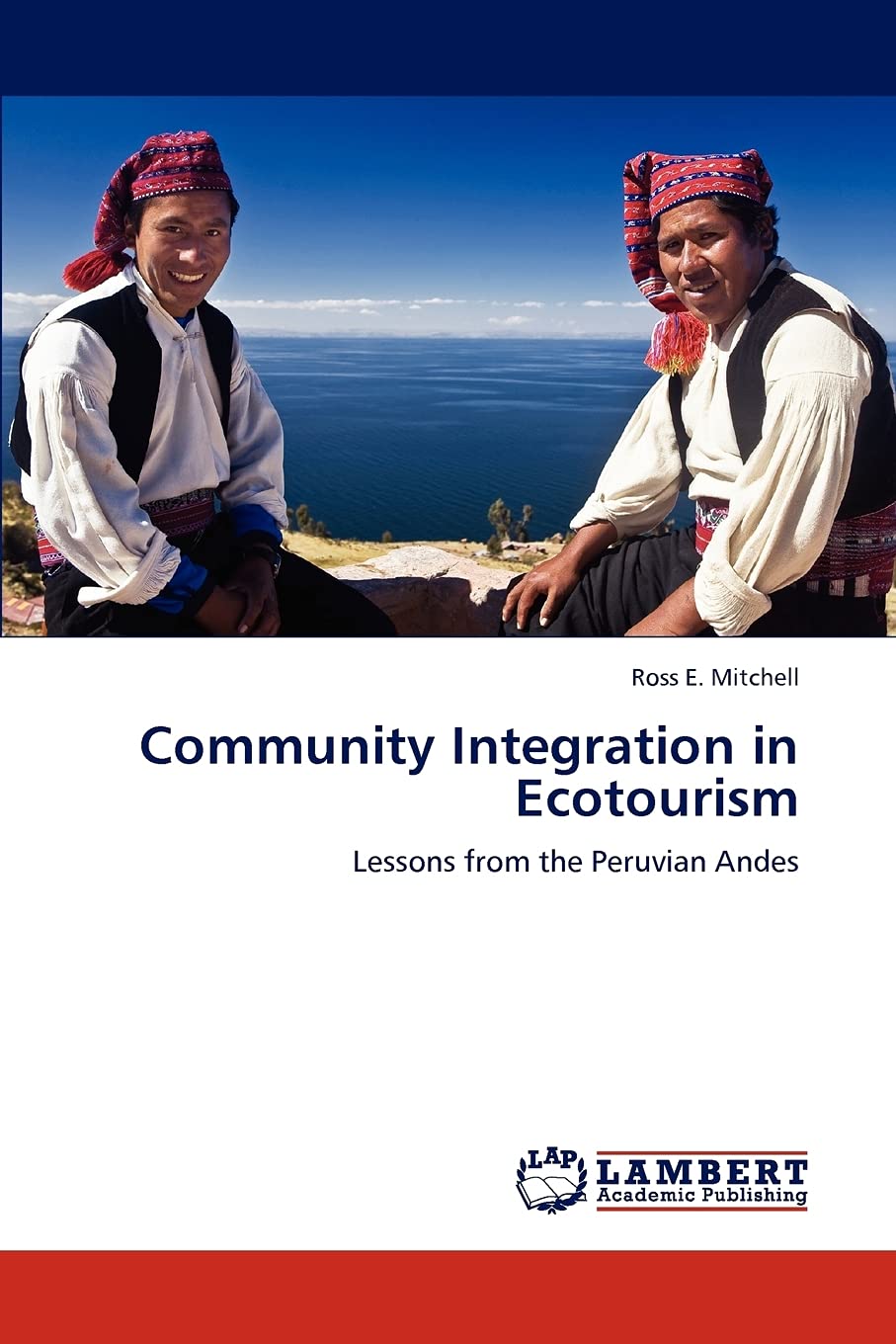 Community Integration in Ecotourism: Lessons from the Peruvian Andes,Used
