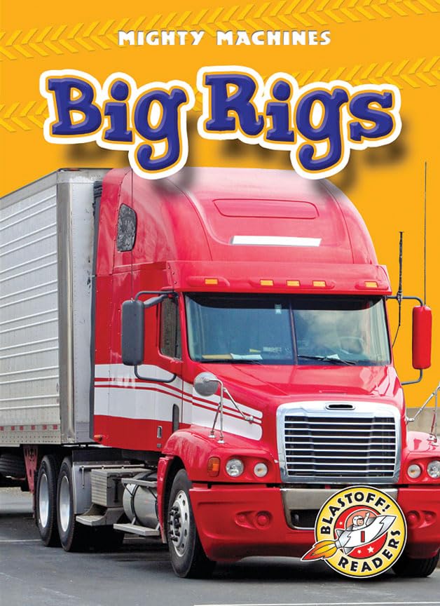 Big Rigs (Blastoff Readers: Mighty Machines),Used