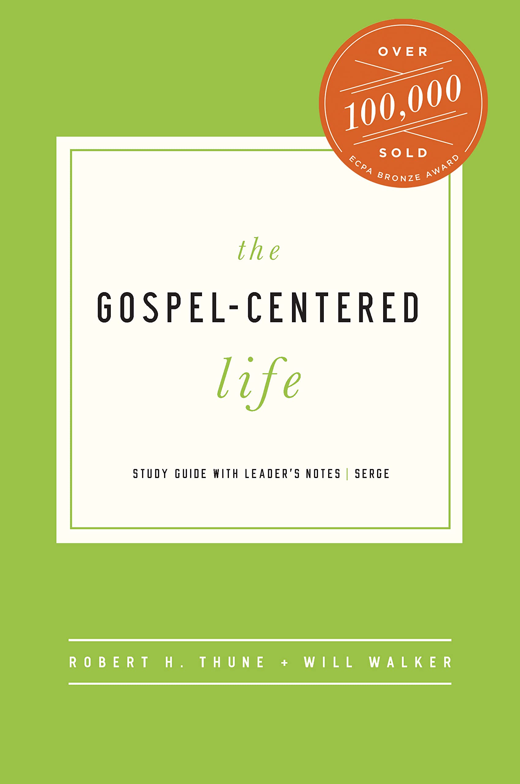 The Gospelcentered Life: Study Guide With Leader'S Notes