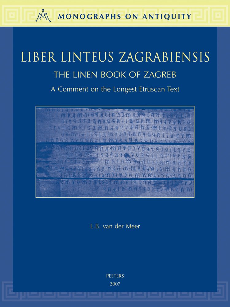 Liber Linteus Zagrabiensis. The Linen Book of Zagreb (Monographs on Antiquity),Used