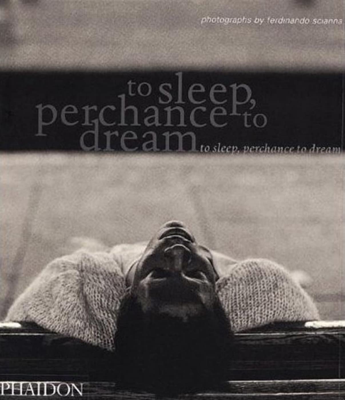 To Sleep, Perchance To Dream