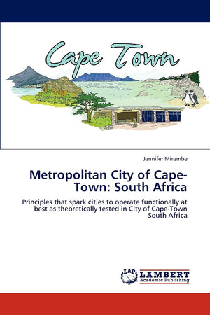 Metropolitan City of CapeTown: South Africa: Principles that spark cities to operate functionally at best as theoretically test,Used