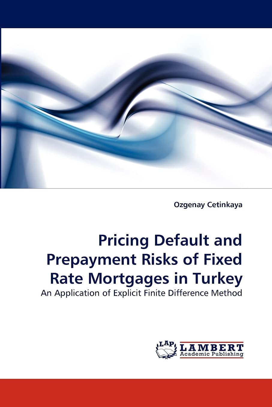 Pricing Default and Prepayment Risks of Fixed Rate Mortgages in Turkey: An Application of Explicit Finite Difference Method,Used