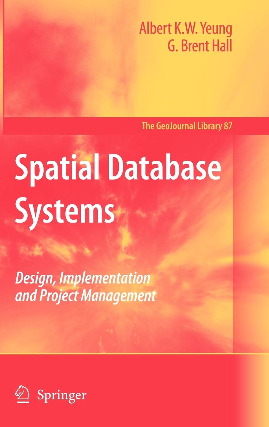 Spatial Database Systems: Design, Implementation and Project Management (GeoJournal Library, 87),Used