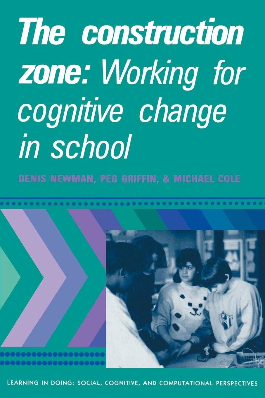 The Construction Zone: Working for Cognitive Change in School (Learning in Doing: Social, Cognitive and Computational Perspectiv,Used