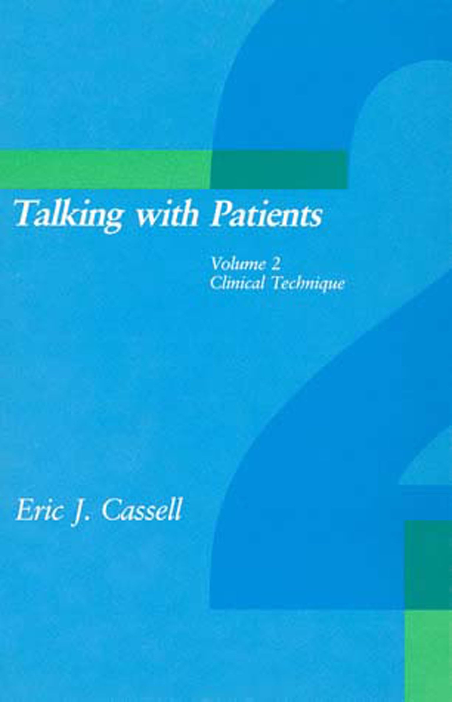 Talking with Patients, Vol. 2: Clinical Technique,Used