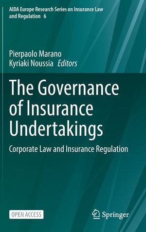 The Governance of Insurance Undertakings: Corporate Law and Insurance Regulation (AIDA Europe Research Series on Insurance Law a,Used