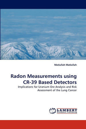 Radon Measurements using CR39 Based Detectors: Implications for Uranium Ore Analysis and Risk Assessment of the Lung Cancer,Used