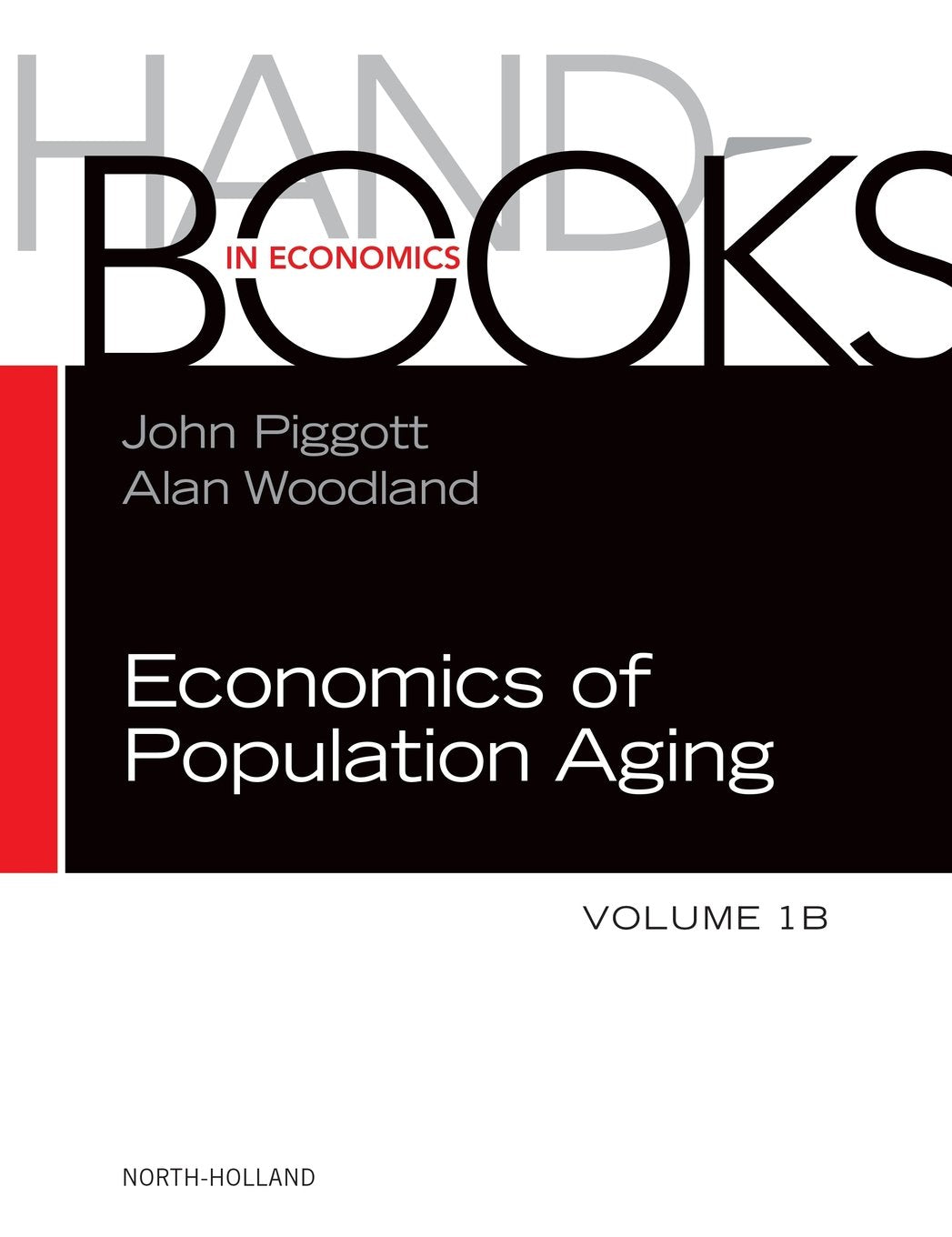 Handbook of the Economics of Population Aging (Volume 1B),Used