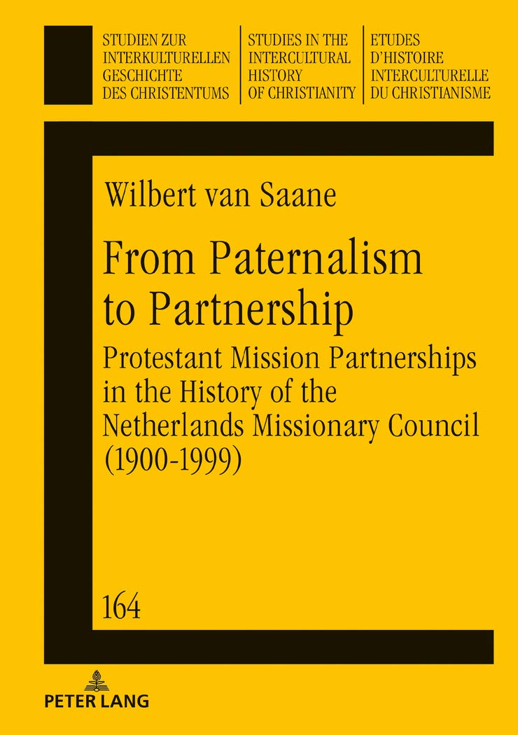 From Paternalism to Partnership (Studien zur interkulturellen Geschichte des Christentums / Etudes dhistoire interculturelle du ,Used