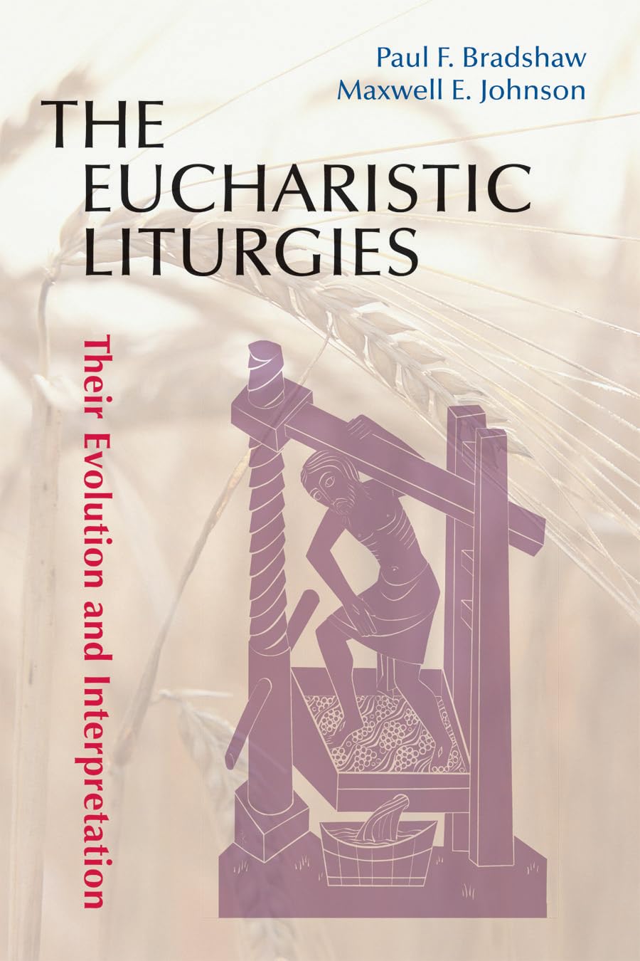 The Eucharistic Liturgies: Their Evolution And Interpretation (Pueblo Books),Used