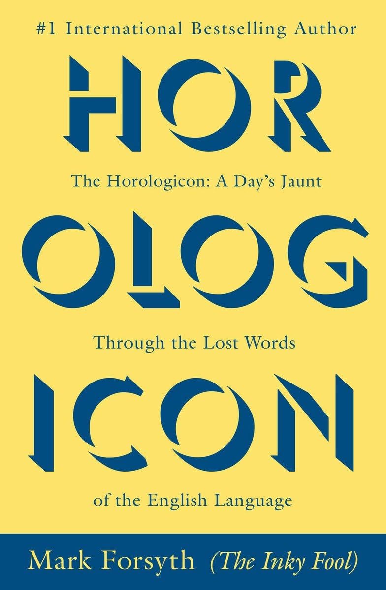Horologicon: A Day's Jaunt Through the Lost Words of the English Language,Used