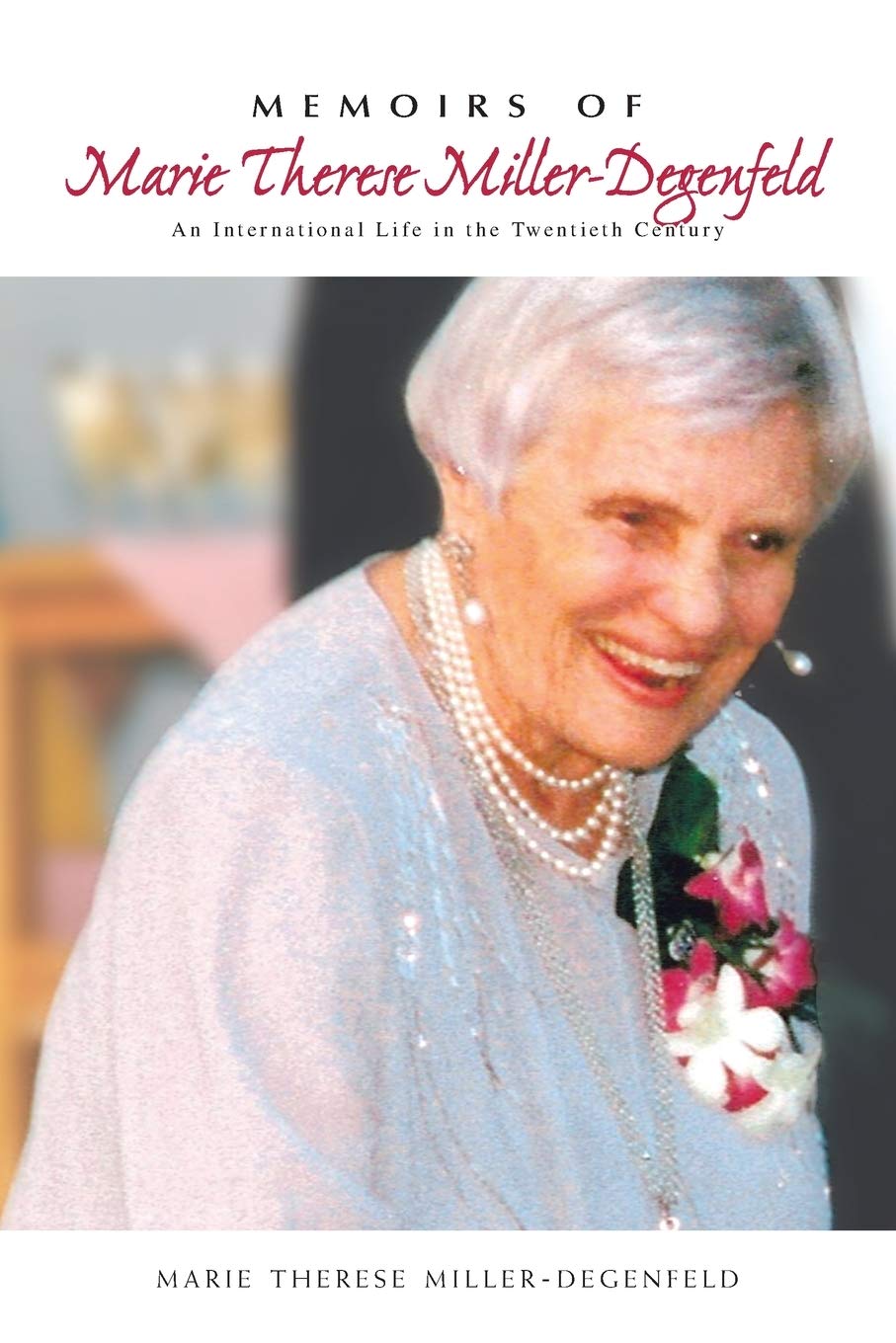 Memoirs Of Marie Therese Millerdegenfeld: An International Life In The Twentieth Century,Used