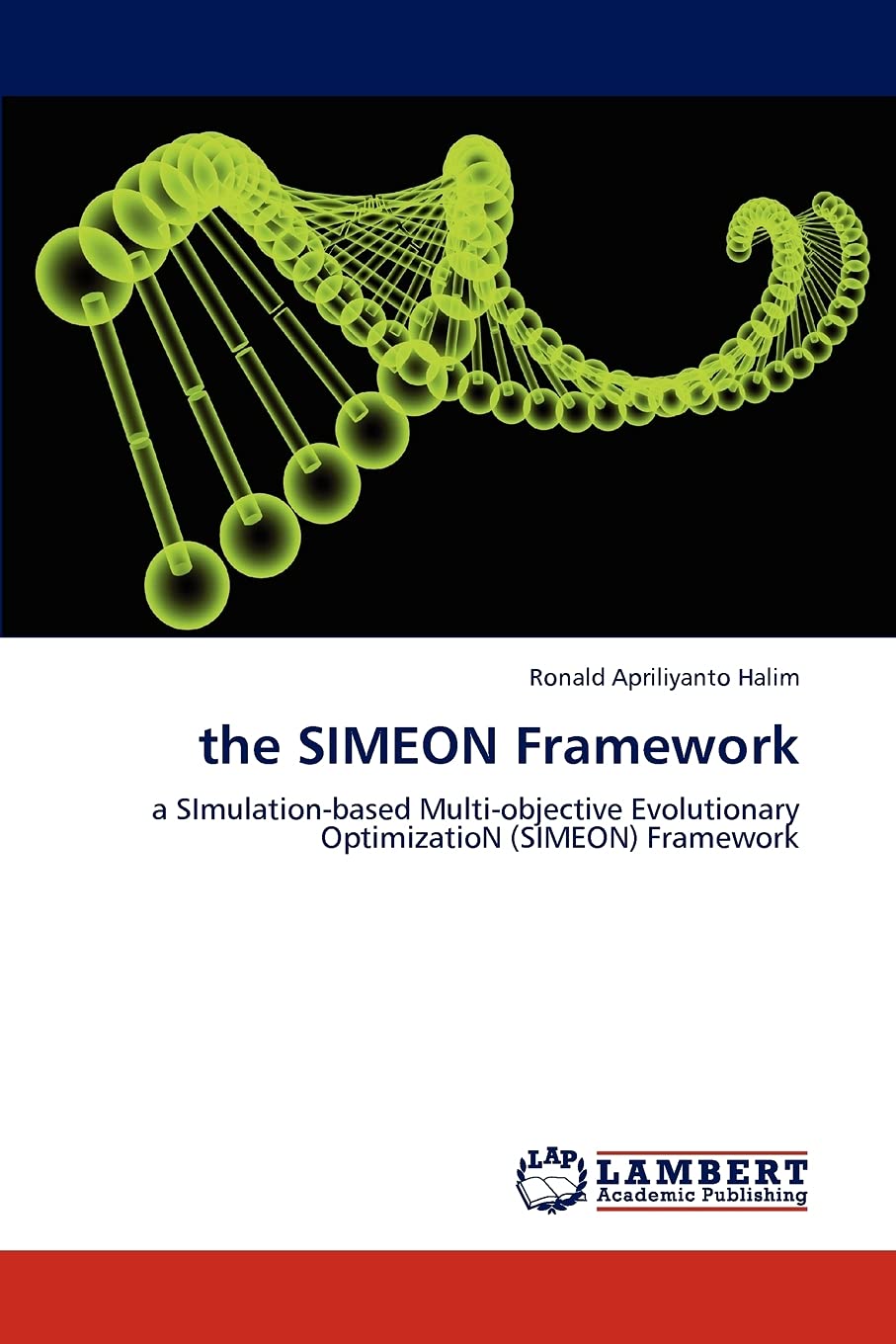 the SIMEON Framework: a SImulationbased Multiobjective Evolutionary OptimizatioN (SIMEON) Framework,Used