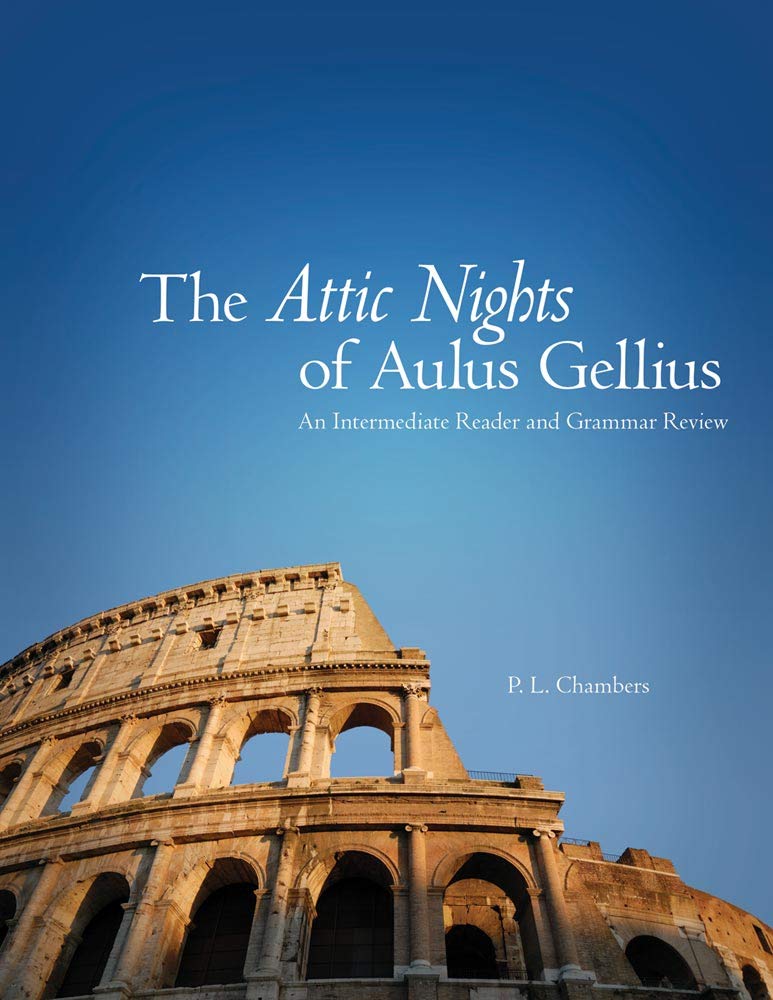 The Attic Nights Of Aulus Gellius: An Intermediate Reader And Grammar Review,Used