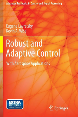 Robust and Adaptive Control: With Aerospace Applications (Advanced Textbooks in Control and Signal Processing),Used