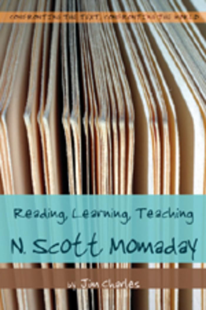 Reading, Learning, Teaching N. Scott Momaday (Confronting the Text, Confronting the World),Used