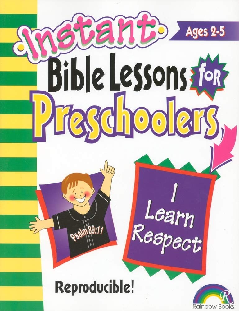 I Learn Respect: Preschoolers (Instant Bible Lessons for Preschoolers),New