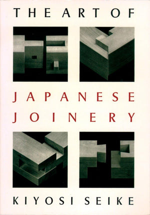 The Art Of Japanese Joinery,New