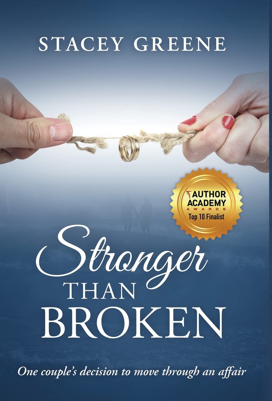Stronger Than Broken: One couple's decision to move through an affair,Used