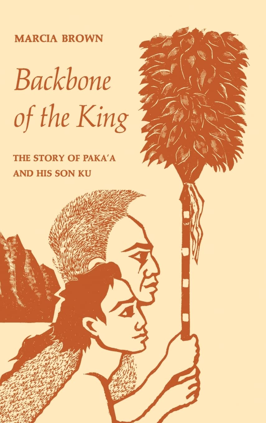 Backbone Of The King: The Story Of Paka'A And His Son Ku (Kolowalu Books),New