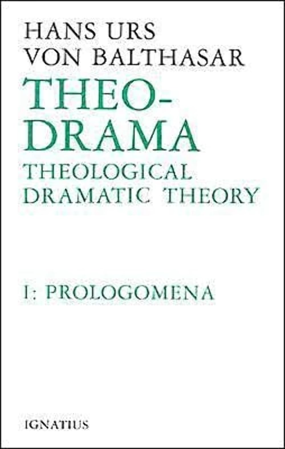 TheoDrama: Theological Dramatic Theory, Vol. 1: Prologomena (Volume 1),Used