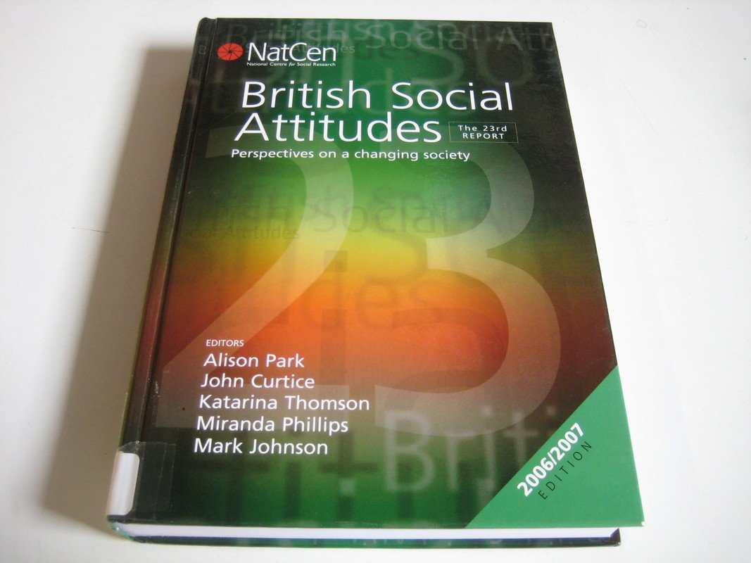 British Social Attitudes: The 23rd Report (British Social Attitudes Survey series),Used