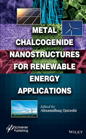 Metal Chalcogenide Nanostructures for Renewable Energy Applications,Used