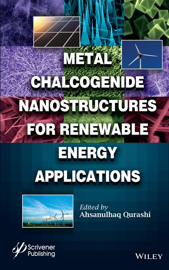 Metal Chalcogenide Nanostructures for Renewable Energy Applications,Used