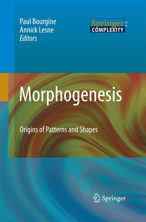 Morphogenesis: Origins of Patterns and Shapes (Springer Complexity),Used