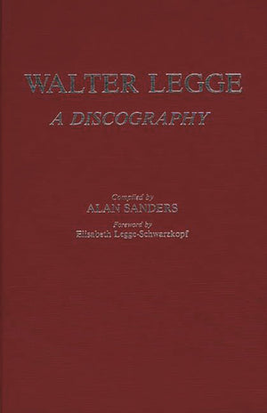 Walter Legge: A Discography (Discographies: Association for Recorded Sound Collections Discographic Reference),Used