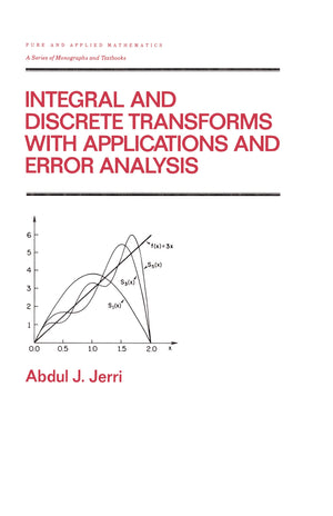 Integral and Discrete Transforms with Applications and Error Analysis (Chapman & Hall/CRC Pure and Applied Mathematics),Used