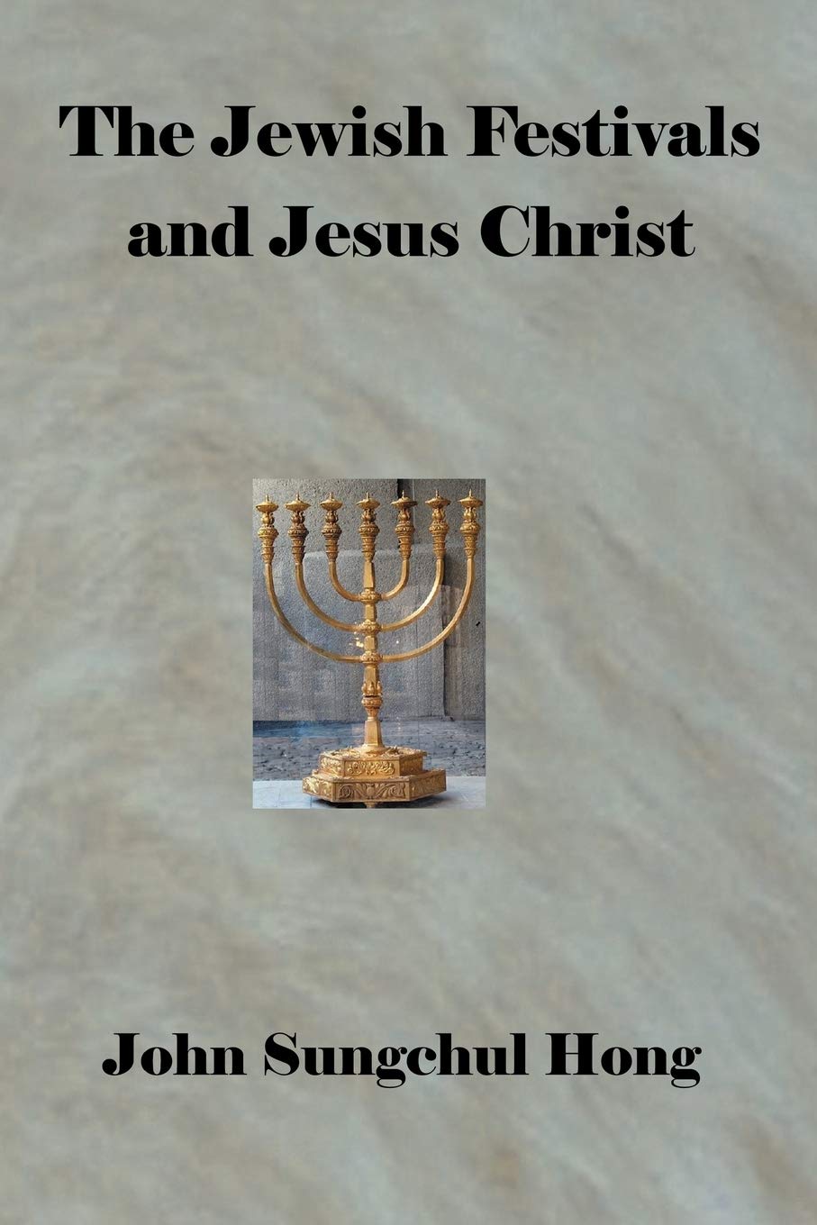The Jewish Festivals And Jesus Christ,Used