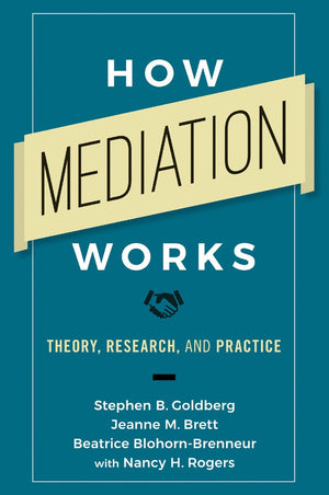 How Mediation Works: Theory, Research, and Practice,Used